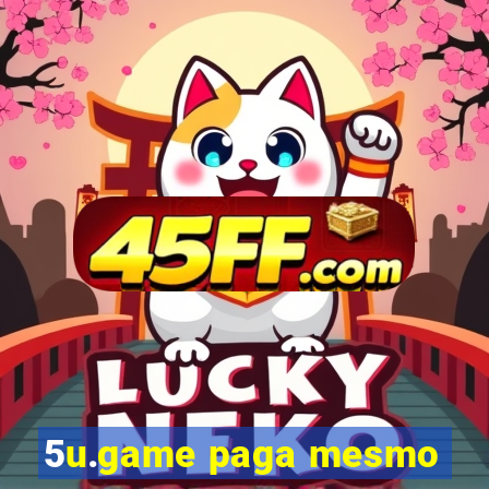 5u.game paga mesmo